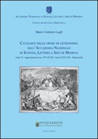 Catalogo delle opere di astronomia dell'Accademia Nazionale di Scienze Lettere e Arti di Modena