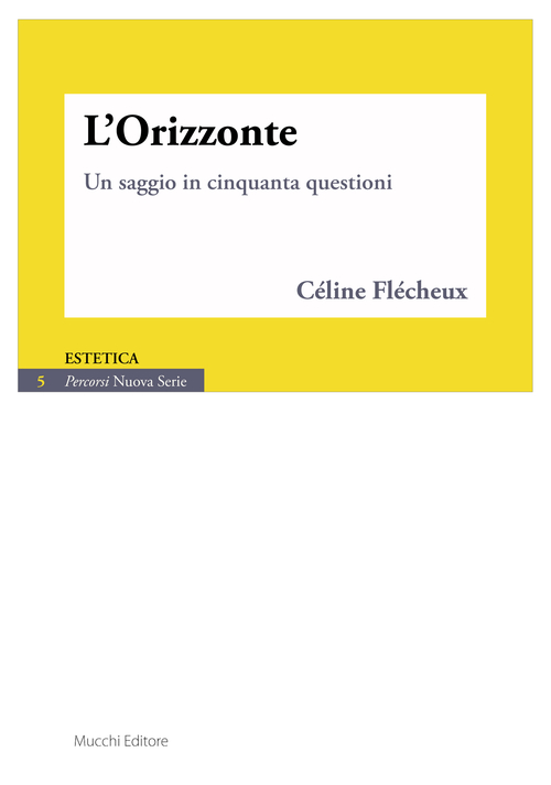 L'orizzonte. Un saggio in cinquanta questioni