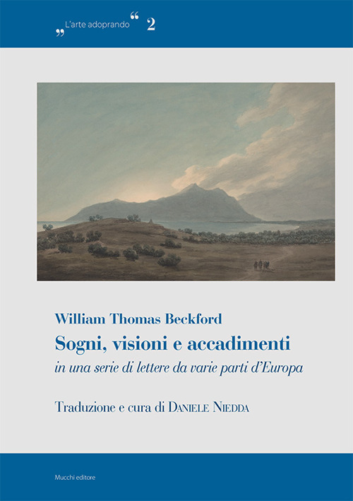 Sogni, visioni e accadimenti in una serie di lettere da varie parti d'Europa