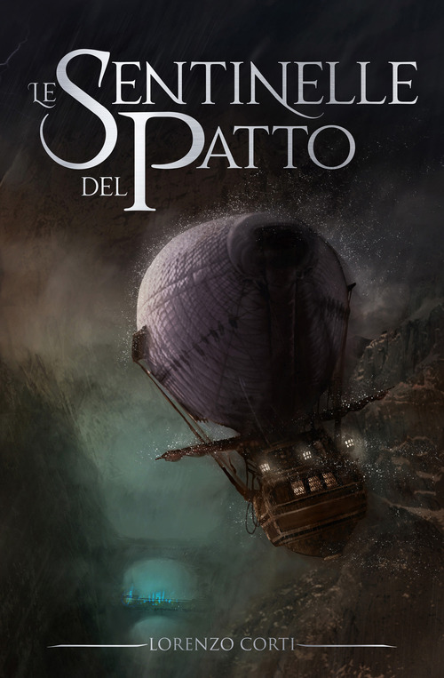 Le sentinelle del patto. La guerra dei continenti