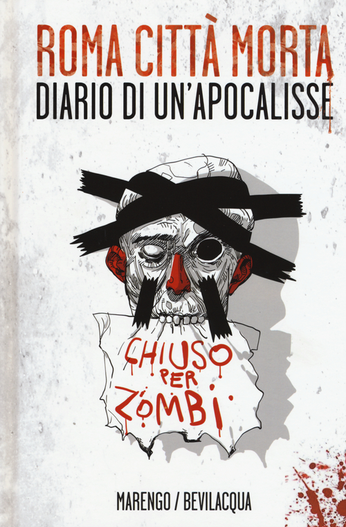 Roma città morta. Diario di un'apocalisse