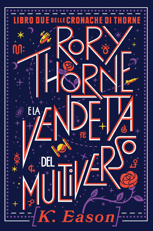Rory Thorne e la vendetta del multiverso. Cronache di Thorne