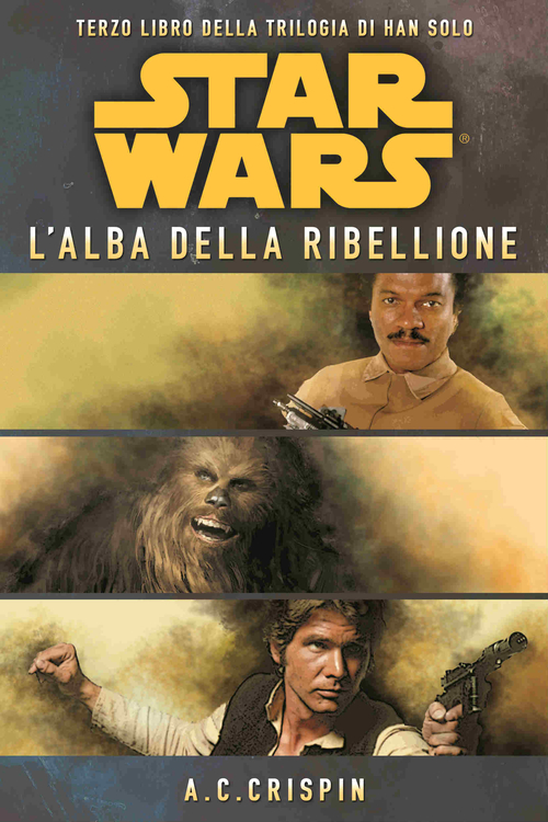 Star Wars. L'alba della ribellione. La trilogia di Han Solo