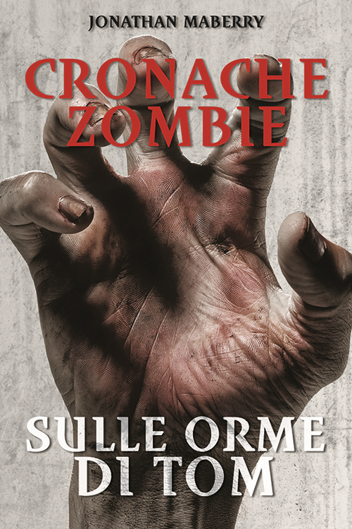 Sulle orme di Tom. Cronache zombie