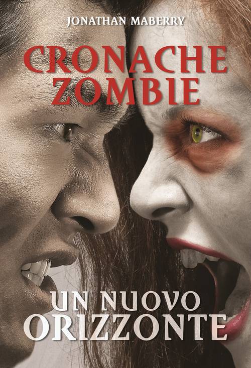 Un nuovo orizzonte. Cronache zombie