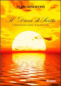 Il diario di Sar&igrave;ta. L'alba di un nuovo giorno, di una nuova vita
