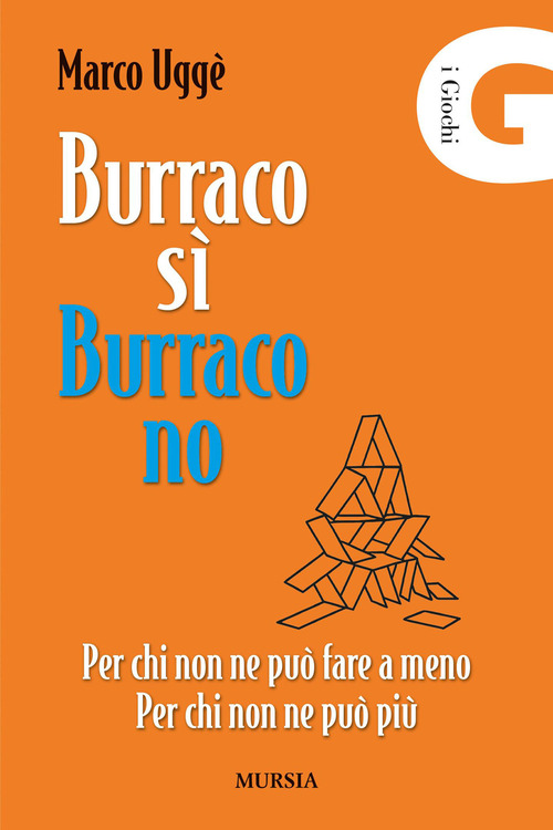 Burraco s&igrave;, burraco no. Per chi non ne pu&ograve; fare a meno. Per chi non ne pu&ograve; pi&ugrave;