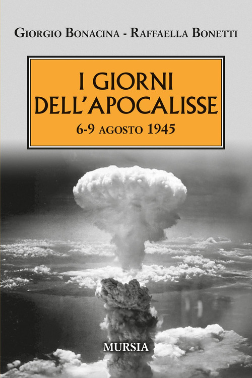 I giorni dell'Apocalisse 6-9 agosto 1945