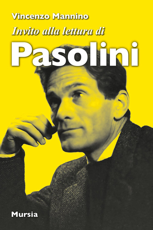 Invito alla lettura di Pier Paolo Pasolini