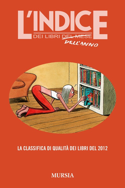 L'indice dei libri dell'anno. La classifica di qualit&agrave; dei libri del 2012