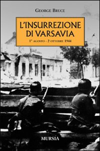 L'insurrezione di Varsavia (1&deg; agosto-2 ottobre 1944)