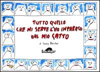 Tutto quello che mi serve l'ho imparato dal mio gatto