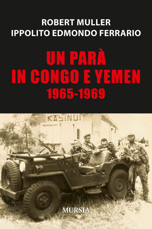 Un par&agrave; in Congo e Yemen 1965-1969