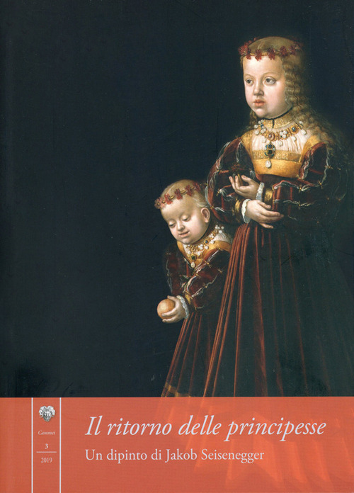 Il ritorno delle principesse. Un dipinto di Jakob Seisenegger