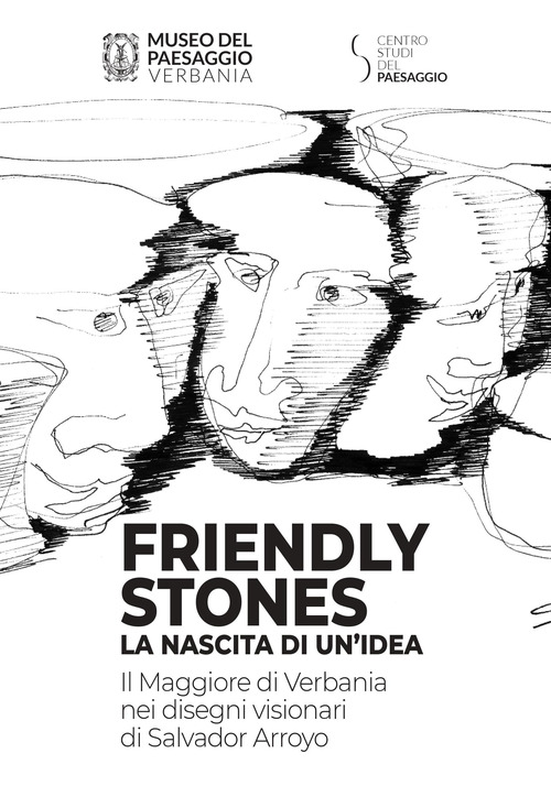 Friendly stones: la nascita di un'idea. Il Maggiore di Verbania nei disegni visionari di Salvador Arroyo