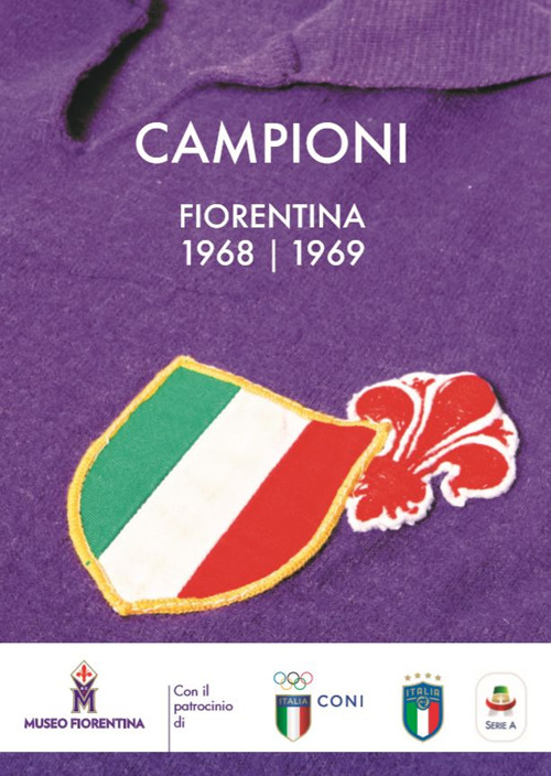 Campioni. Fiorentina 1968-1969