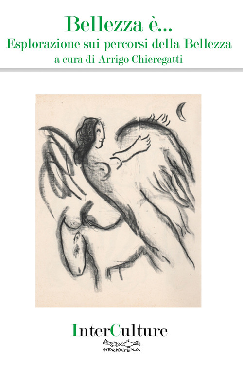 Bellezza &egrave;... Esplorazione sui percorsi della bellezza