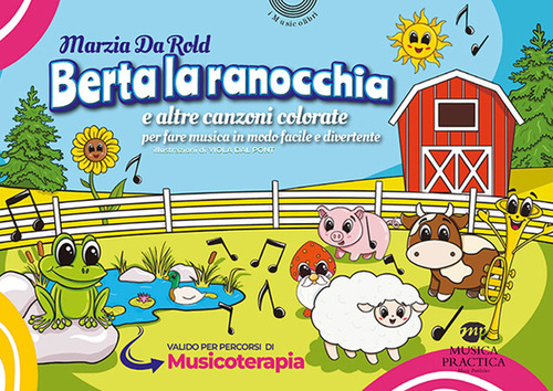 Berta la ranocchia e altre canzoni colorate per fare musica in modo facile e divertente