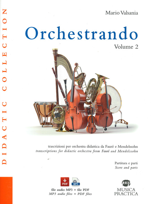 Orchestrando. Trascrizioni per orchestra didattica da Gabriel Faurè e Felix Mendellssohn