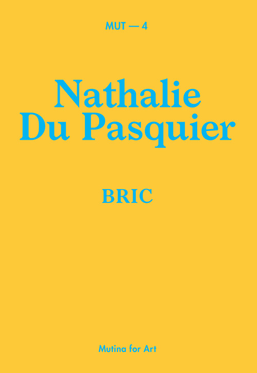Bric, Nathalie Du Pasquier