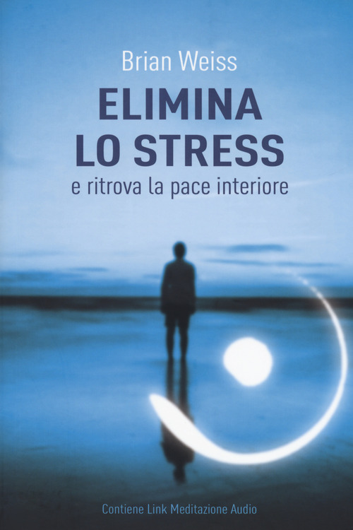 Elimina lo stress e ritrova la pace interiore