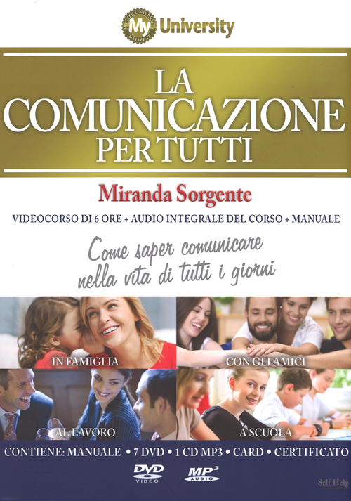 La comunicazione per tutti. Come saper comunicare nella vita di tutti i giorni