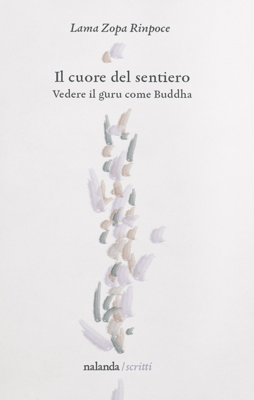 Il cuore del sentiero. Vedere il guru come Buddha