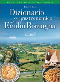 Dizionario enogastronomico dell'Emilia Romagna
