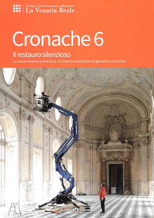 Il restauro silenzioso. La conservazione preventiva: un sistema sostenibile di gestione e controllo