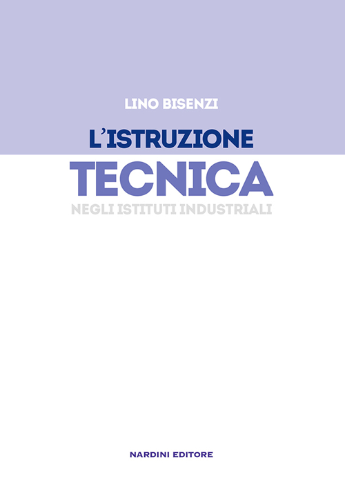 L'istruzione tecnica negli istituti industriali