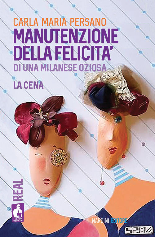 Manutenzione della felicità di una milanese oziosa. La cena