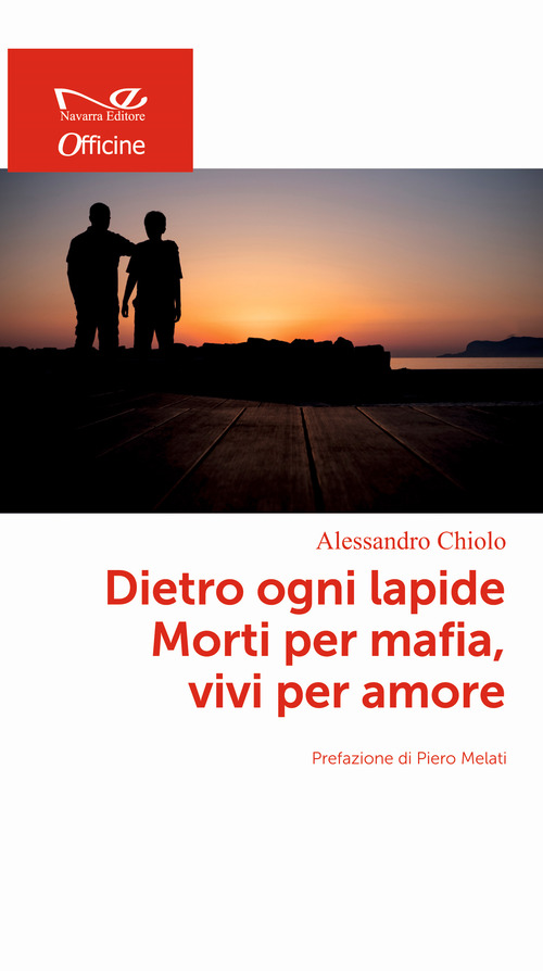 Dietro ogni lapide. Morti per mafia, vivi per amore