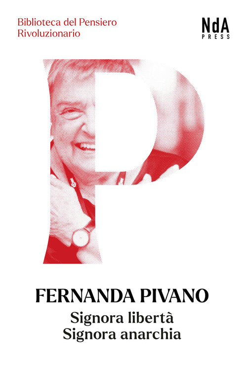 Signora libert&agrave;, signora anarchia