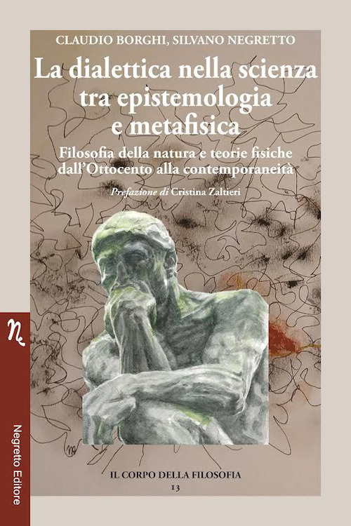 La dialettica nella scienza tra epistemologia e metafisica. Filosofia della natura e teorie fisiche dall'Ottocento alla contemporaneit&agrave;