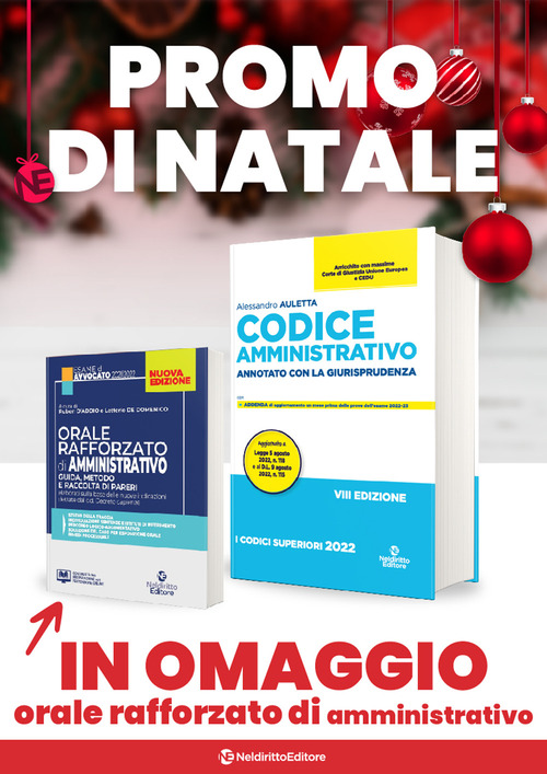 Codice amministrativo. Annotato con la giurisprudenza-Orale rafforzato di diritto amministrativo. Kit Must have
