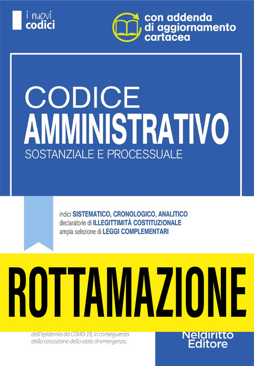 Codice amministrativo sostanziale e processuale. Concorso magistratura