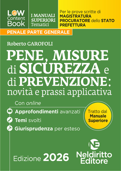 L(a)w content book. I manuali superiori tematici. Pene, misure di sicurezza e prevenzione per il Concorso di Magistratura e per i concorsi superiori di Procuratore dello stato, Prefetto e Commissario di Polizia