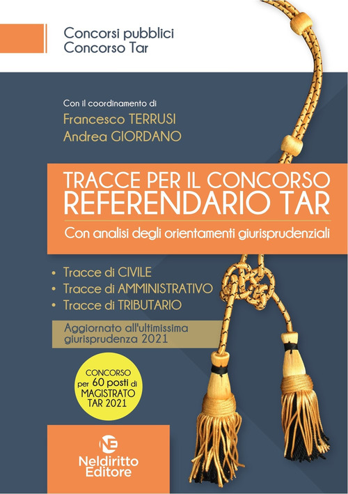 Tracce per il concorso referendario TAR. Con analisi degli orientamenti giurisprudenziali