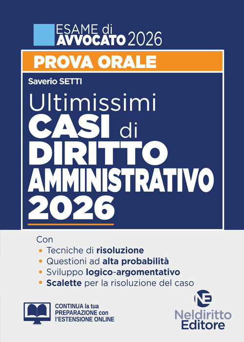 Ultimissimi casi di diritto amministrativo per la prova orale dell'esame di avvocato 2025-2026 con tracce e casi svolti