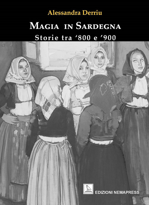 Magia in Sardegna. Storie tra '800 e '900