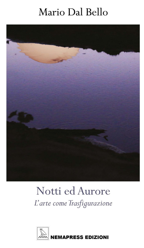 Notti ed aurore. L'arte come trasfigurazione