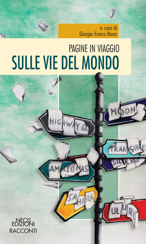 Pagine in viaggio. Sulle vie del mondo