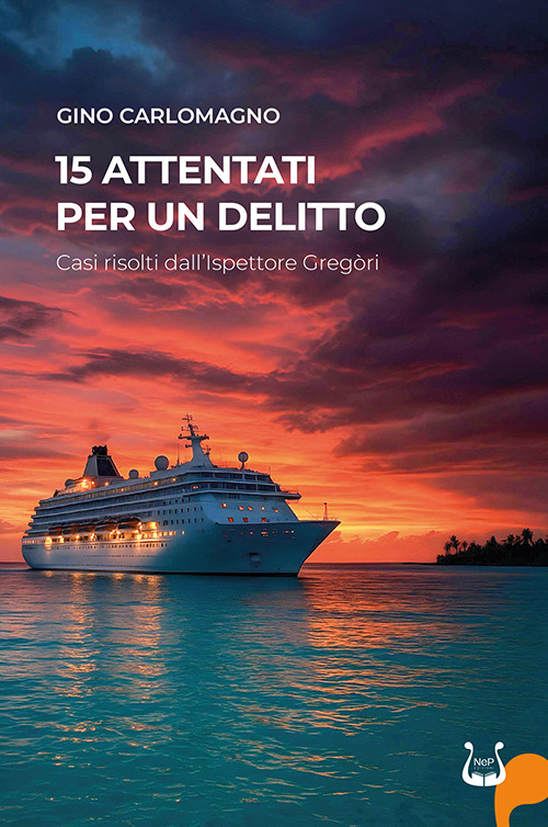 15 attentati per un delitto. Casi risolti dall'Ispettore Gregòri