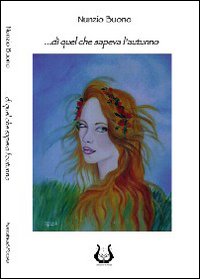 ... D&igrave; quel che sapeva l'autunno