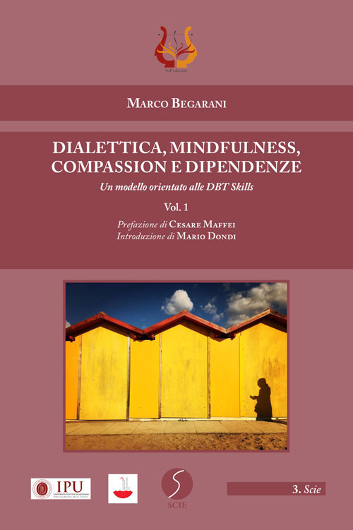 Dialettica, mindfulness, compassion e dipendenze. Un modello orientato alle DBT skills