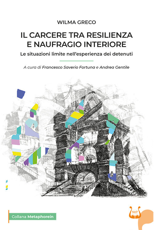 Il carcere tra resilienza e naufragio interiore. Le situazioni limite nell'esperienza dei detenuti