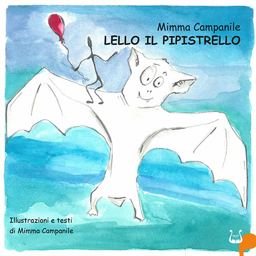 Lello il pipistrello. Ediz. italiana e inglese