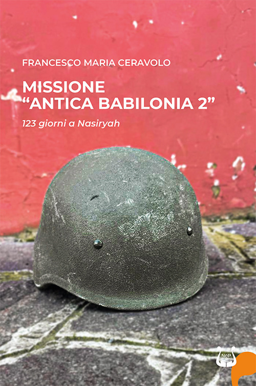 Missione «antica Babilonia 2». 123 giorni a Nasiryah