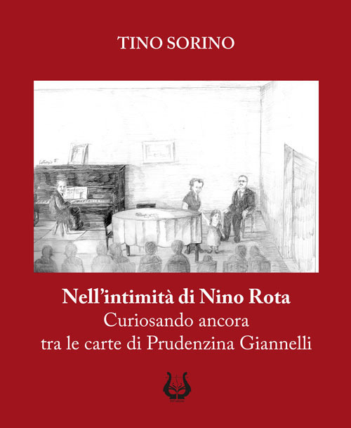 Nell'intimit&agrave; di Nino Rota. Curiosando ancora tra le carte di Prudenzina Giannelli