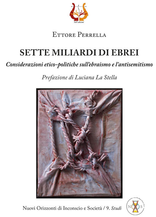 Sette miliardi di ebrei. Considerazioni etico-politiche sull'ebraismo e l'antisemitismo